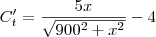 C'_t=\frac{5x}{\sqrt{900^2+x^2}}-4