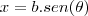 x=b.sen(\theta)
