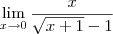 \lim_{x\to0}\frac{x}{\sqrt{x+1}-1} \lim_{x\to0}\frac{x}{\sqrt{x+1}-1}