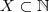 X \subset \mathbb{N}