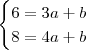 \begin{cases}6=3a+b\\8=4a+b\end{cases}