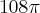 108\pi