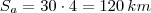 S_a = 30 \cdot 4 = 120 \, km S_a = 30 \cdot 4 = 120 \, km