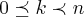 0\preceq k \prec n 0\preceq k \prec n