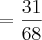 =\frac{31}{68}