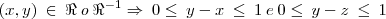 (x,y)\:\in\:\Re\:o\:{\Re}^{-1}\Rightarrow\:0\leq\:y-x\:\leq\:1\:e\:0\leq\:y-z\:\leq\:1 (x,y)\:\in\:\Re\:o\:{\Re}^{-1}\Rightarrow\:0\leq\:y-x\:\leq\:1\:e\:0\leq\:y-z\:\leq\:1