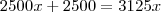 2500x + 2500 = 3125x 2500x + 2500 = 3125x