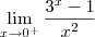 \lim_{x\to 0^+} \frac{3^x-1}{x^2}