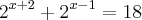 {2}^{x+2}+{2}^{x-1}=18