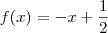 f(x)=-x+\frac{1}{2}