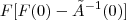 F[F(0)-Â^{-1}(0)]
