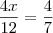 \frac{4x}{12} = \frac{4}{7}