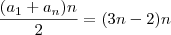 \frac{(a_1 + a_n)n}{2} = (3n - 2)n