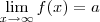 \lim_{x\rightarrow\infty}f(x)&=&a} \lim_{x\rightarrow\infty}f(x)&=&a}