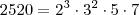 2520 = 2^3 \cdot 3^2 \cdot 5 \cdot 7 2520 = 2^3 \cdot 3^2 \cdot 5 \cdot 7