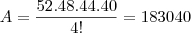 A = \frac{52 . 48 . 44 . 40}{4!} = 183040