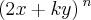 \left(2x + ky \right){}^{n} \left(2x + ky \right){}^{n}