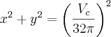 {x}^{2}+{y}^{2}={\left(\frac{{V}_{c}}{32\pi} \right)}^{2}