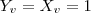 Y_v=X_v=1 Y_v=X_v=1