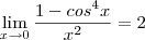 \lim_{x\rightarrow 0} \frac{1-{cos}^{4}x}{{x}^{2}}=2