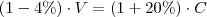 ( 1 - 4\% ) \cdot V = (1 + 20\%) \cdot C ( 1 - 4\% ) \cdot V = (1 + 20\%) \cdot C