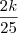 \frac{2k}{25}