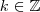 k\in \mathbb{Z}