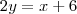 2y=x+6 2y=x+6