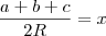 \frac{a+b+c}{2R}=x