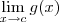 \lim_{x\to c} g(x) \lim_{x\to c} g(x)