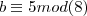 b \equiv 5 mod(8)