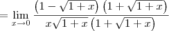 = \lim_{x\to 0} \frac{\left(1 - \sqrt{1+x}\right)\left(1 + \sqrt{1+x}\right)}{x\sqrt{1+x}\left(1 + \sqrt{1+x}\right)}
