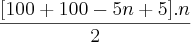 \frac{[100+100-5n+5].n}{2}