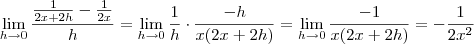 \lim_{h \to 0} \frac{ \frac{1}{2x+2h} - \frac{1}{2x} }{h} = \lim_{h \to 0} \frac{1}{h} \cdot \frac{-h}{x(2x+2h)} = \lim_{h \to 0} \frac{-1}{x(2x+2h)} = - \frac{1}{2x^2} \lim_{h \to 0} \frac{ \frac{1}{2x+2h} - \frac{1}{2x} }{h} = \lim_{h \to 0} \frac{1}{h} \cdot \frac{-h}{x(2x+2h)} = \lim_{h \to 0} \frac{-1}{x(2x+2h)} = - \frac{1}{2x^2}