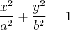 \dfrac{x^2}{a^2}+ \dfrac{y^2}{b^2}=1 \dfrac{x^2}{a^2}+ \dfrac{y^2}{b^2}=1