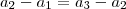 a_2 - a_1 = a_3 - a_2 a_2 - a_1 = a_3 - a_2