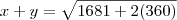 x+y = \sqrt{1681+2(360)}