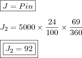 \\ \boxed{J = Pin} \\\\ J_2 = 5000 \times \frac{24}{100} \times \frac{69}{360} \\\\ \boxed{\boxed{J_2 = 92}}