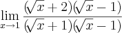 \lim_{x\rightarrow1}\frac{(\sqrt[]{x}+2)(\sqrt[]{x}-1)}{(\sqrt[]{x}+1)(\sqrt[]{x}-1)}