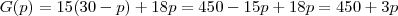 G(p) = 15(30-p) + 18p =450 -15p+18p =450 + 3p