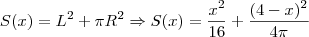 S(x) = L^2 + \pi R^2 \Rightarrow S(x) = \frac{x^2}{16} + \frac{(4-x)^2}{4\pi} S(x) = L^2 + \pi R^2 \Rightarrow S(x) = \frac{x^2}{16} + \frac{(4-x)^2}{4\pi}