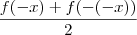 \frac{f(-x)+f(-(-x))}{2} \frac{f(-x)+f(-(-x))}{2}