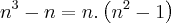 n^3-n=n.\left(n^2-1 \right)