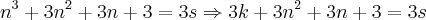 {n}^{3}+3{n}^{2}+3n+3=3s\Rightarrow3k+3{n}^{2}+3n+3=3s {n}^{3}+3{n}^{2}+3n+3=3s\Rightarrow3k+3{n}^{2}+3n+3=3s