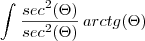 \int_{}^{} \frac{{sec}^{2}(\Theta)}{{sec}^{2}(\Theta)}\,arctg(\Theta)