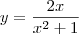 y = \frac{2x}{x^2 + 1}