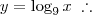 y = \log_9 x \;\therefore