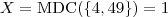 X = \mathrm{MDC}(\left \{ 4,49\right \}) = 1