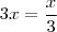3x = \frac{x}{3} 3x = \frac{x}{3}
