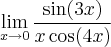 \lim_{x \rightarrow 0} \frac{\sin(3x)}{x\cos(4x)} \lim_{x \rightarrow 0} \frac{\sin(3x)}{x\cos(4x)}